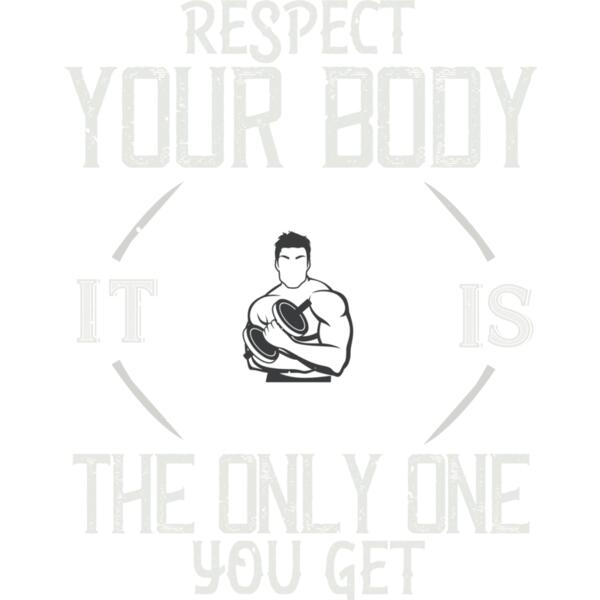 Respect your body  Its the only one you get Thumbnail